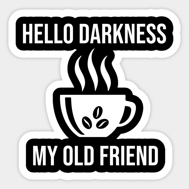 Hello Darkness My Old Friend Sticker by evermedia